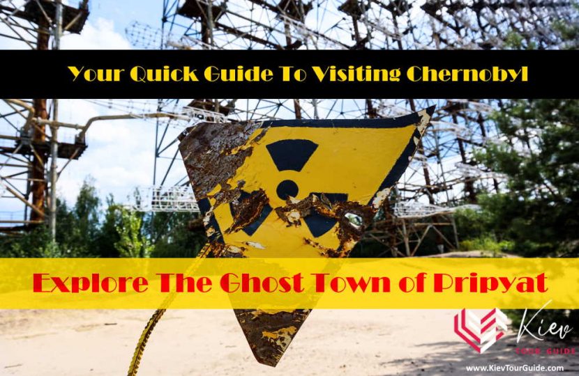 Your Quick Guide To Visiting Chernobyl | Explore The Ghost Town of Pripyat | Kiev tour guide visiting Chernobyl