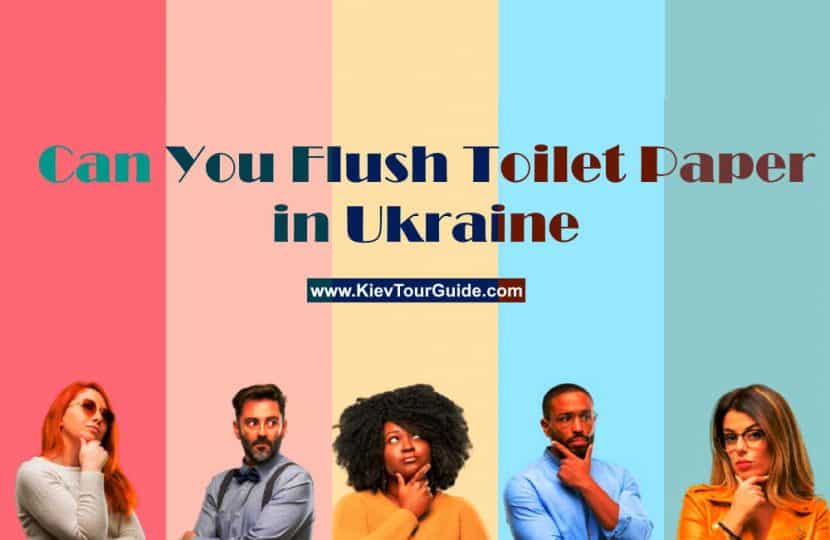 Can You Flush Toilet Paper in Ukraine
