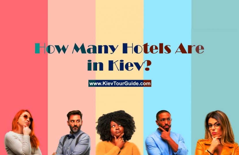 How Many Hotels Are in Kiev? (And How to Get The Best Deals in The City!)