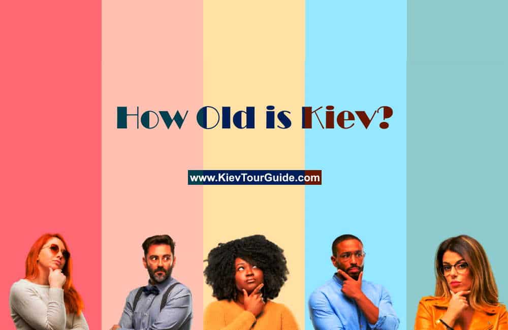 How Old is Kiev? (The Answer is Interesting!)