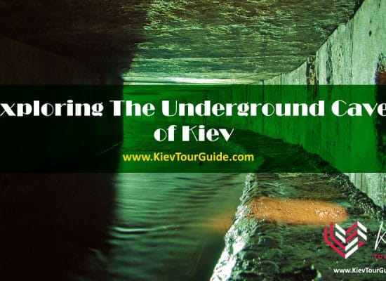 Exploring The Underground Caves of Kiev - Kiev Tour Guide